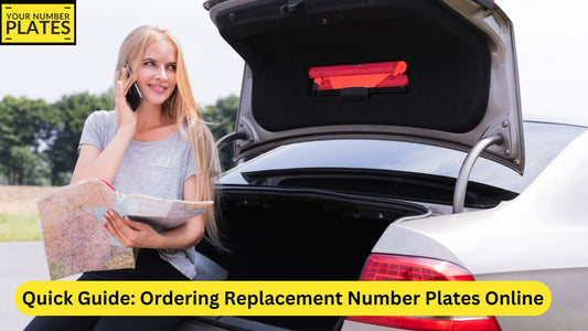 Quick Guide: Ordering Replacement Number Plates Online